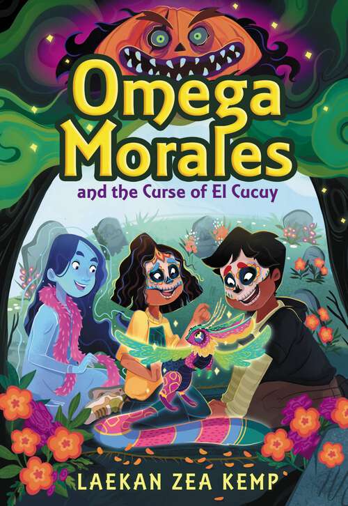 Book cover of Omega Morales and the Curse of El Cucuy (Omega Morales #2)
