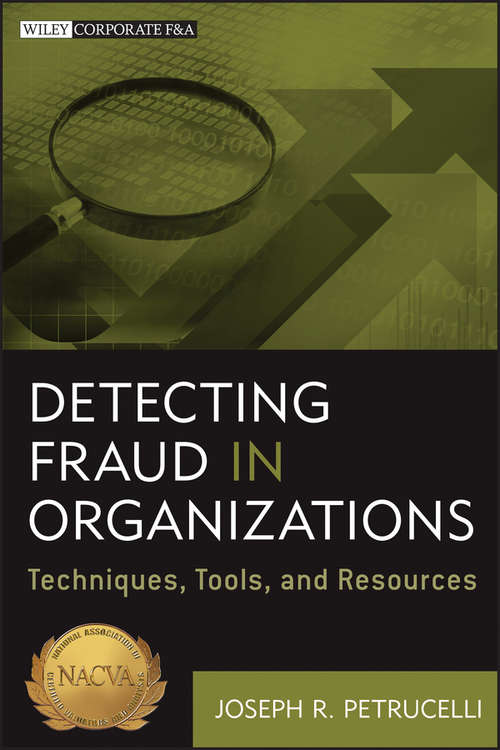 Book cover of Detecting Fraud in Organizations: Techniques, Tools, and Resources (Wiley Corporate F&A)