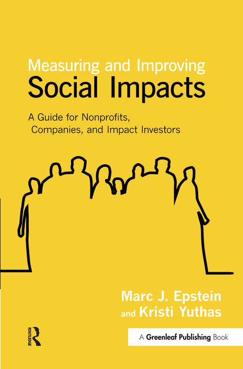 Book cover of Measuring and Improving Social Impacts: A Guide for Nonprofits, Companies and Impact Investors