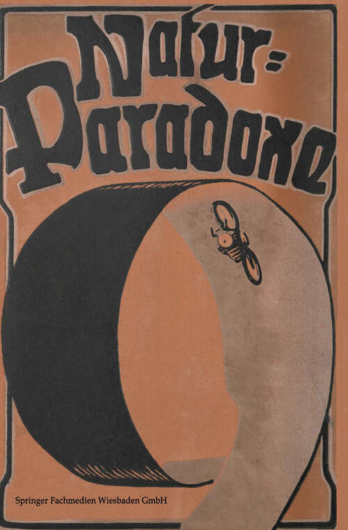 Book cover of Natur-Paradoxe: Ein Buch für die Jugend zur Erklärung von Erscheinungen, die mit der täglichen Erfahrung im Widerspruch zu stehen scheinen (3. Aufl. 1922)