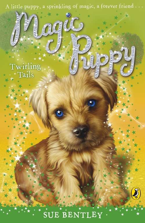 Book cover of Magic Puppy: Twirling Tails (Magic Kitten #7)