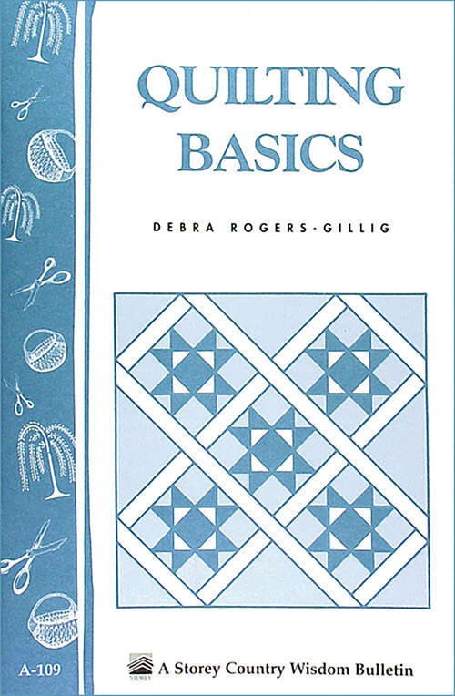 Book cover of Quilting Basics: Storey's Country Wisdom Bulletin A-109 (Storey Country Wisdom Bulletin)