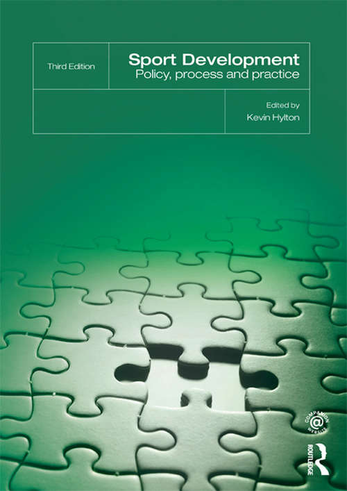 Book cover of Sport Development: Policy, Process and Practice, third edition
