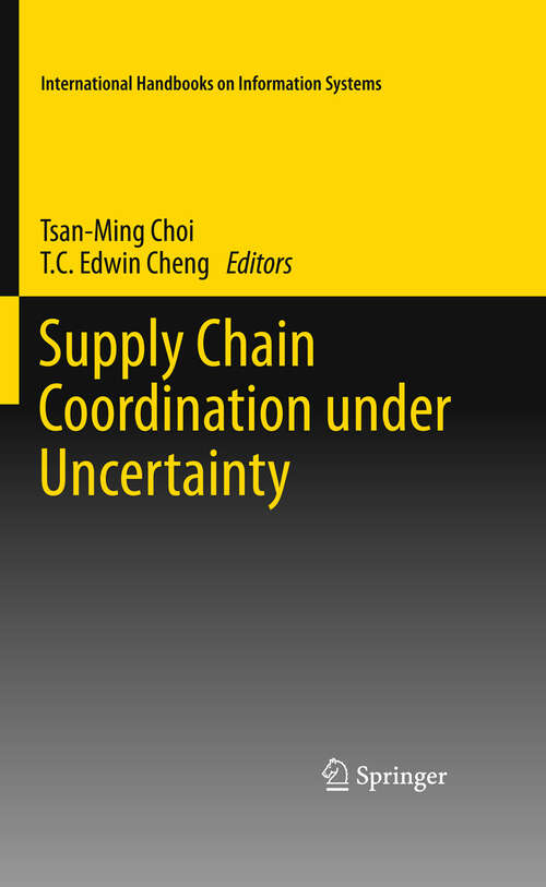 Book cover of Supply Chain Coordination under Uncertainty (2011) (International Handbooks on Information Systems)