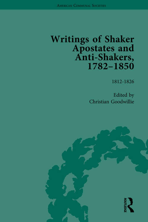 Book cover of Writings of Shaker Apostates and Anti-Shakers, 1782-1850 Vol 2 (American Communal Societies Ser.)