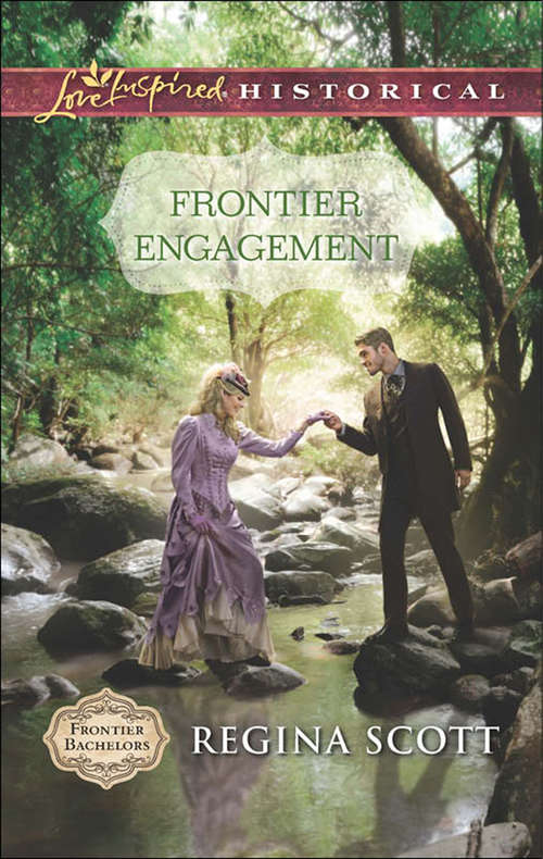 Book cover of Frontier Engagement: Frontier Engagement The Texan's Courtship Lessons Promise Of A Family Second Chance Love (ePub First edition) (Frontier Bachelors #3)
