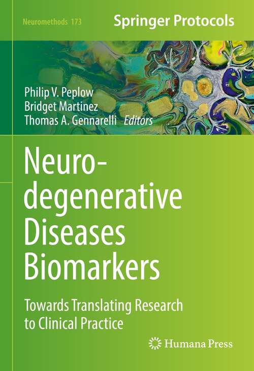 Book cover of Neurodegenerative Diseases Biomarkers: Towards Translating Research to Clinical Practice (1st ed. 2022) (Neuromethods #173)