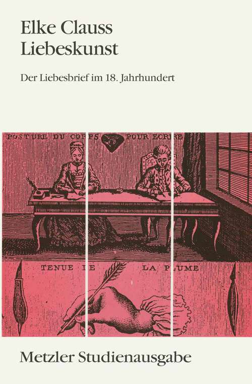 Book cover of Liebeskunst: Der Liebesbrief im 18. Jahrhundert. Metzler Studienausgabe (1. Aufl. 1993)