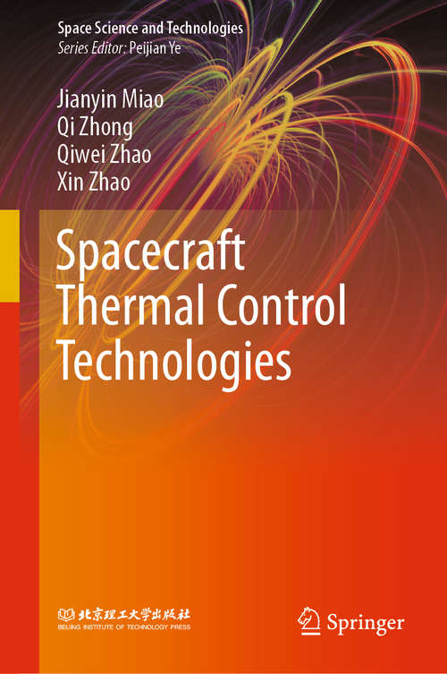 Book cover of Spacecraft Thermal Control Technologies (1st ed. 2021) (Space Science and Technologies)