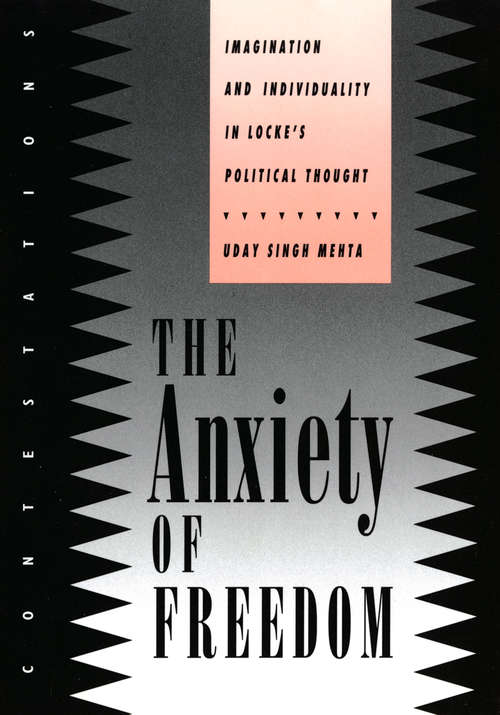 Book cover of The Anxiety of Freedom: Imagination and Individuality in Locke's Political Thought