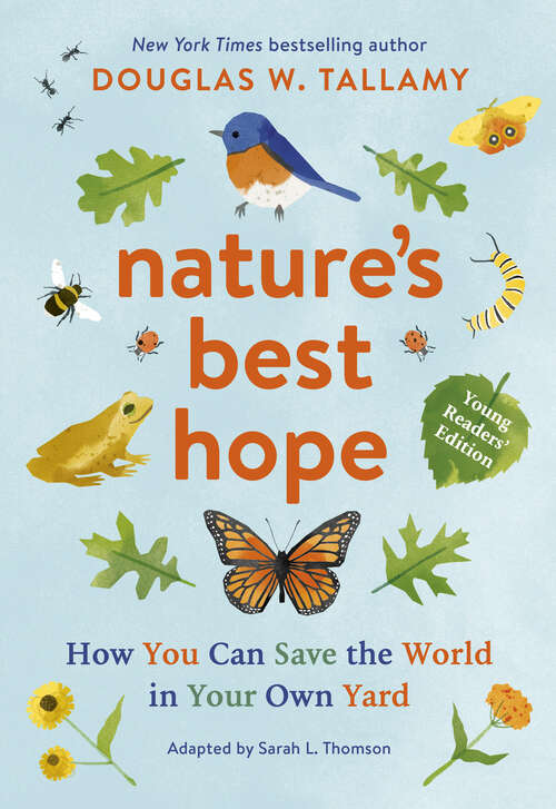Book cover of Nature's Best Hope (Young Readers' Edition): How You Can Save the World in Your Own Yard