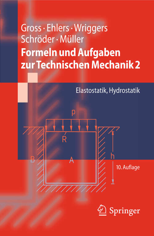 Book cover of Formeln und Aufgaben zur Technischen Mechanik 2: Elastostatik, Hydrostatik (10. Aufl. 2011) (Springer-Lehrbuch)
