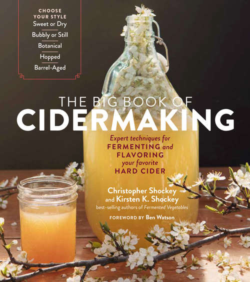 Book cover of The Big Book of Cidermaking: Expert Techniques for Fermenting and Flavoring Your Favorite Hard Cider