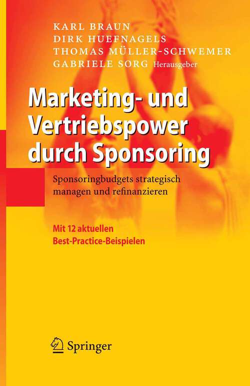 Book cover of Marketing- und Vertriebspower durch Sponsoring: Sponsoringbudgets strategisch managen und refinanzieren (2006)