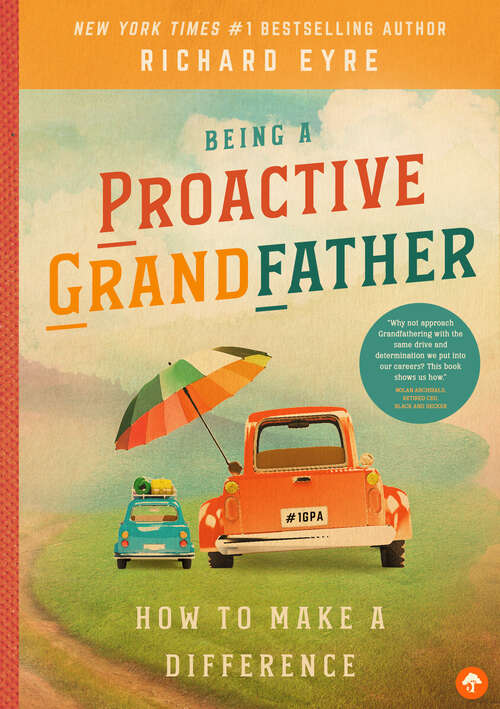 Book cover of Being a Proactive Grandfather: How to Make A Difference