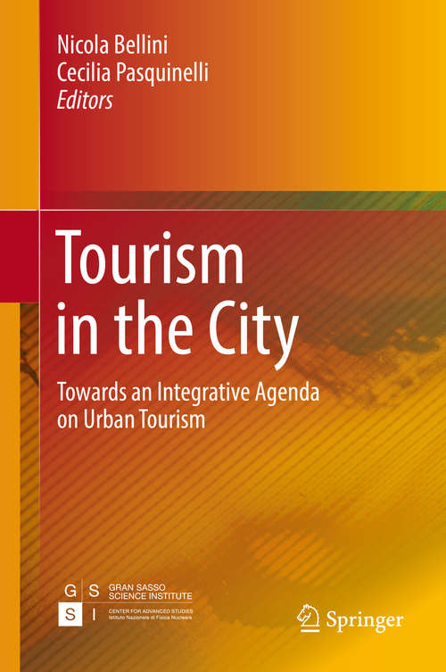Book cover of Tourism in the City: Towards an Integrative Agenda on Urban Tourism