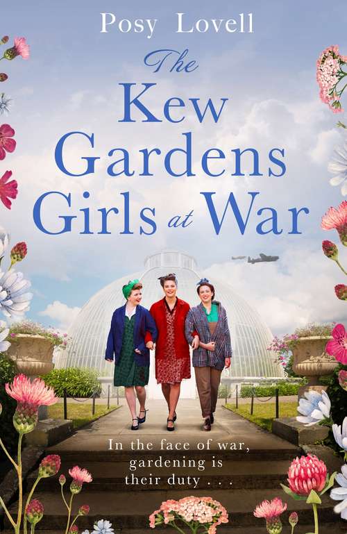 Book cover of The Kew Gardens Girls at War: A heartwarming tale of wartime at Kew Gardens