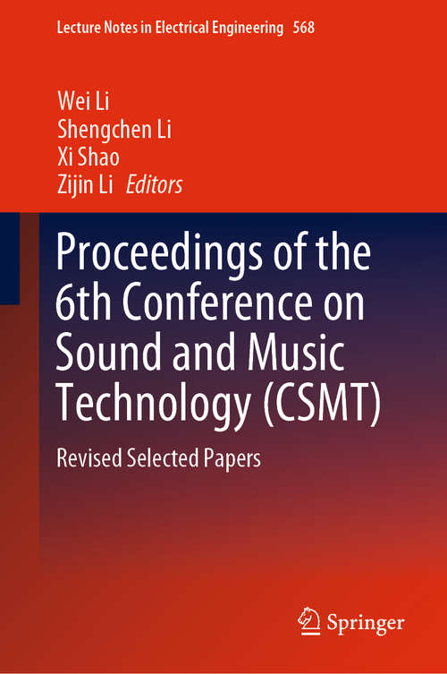 Book cover of Proceedings of the 6th Conference on Sound and Music Technology: Revised Selected Papers (1st ed. 2019) (Lecture Notes in Electrical Engineering #568)