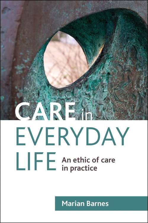 Book cover of Care In Everyday Life (PDF): An Ethic Of Care In Practice