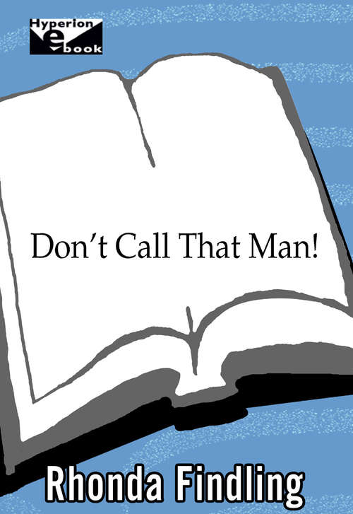 Book cover of Don't Call That Man!: A Survival Guide to Letting Go