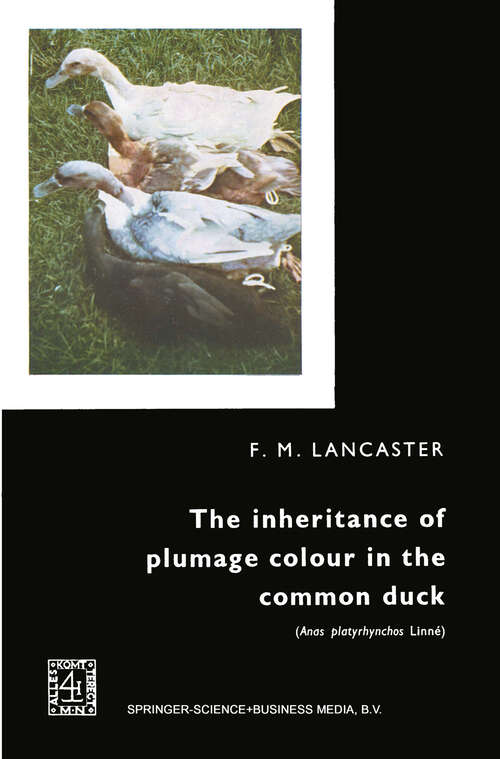 Book cover of The inheritance of plumage colour in the common duck (Anas platyrhynchos linné) (1918)