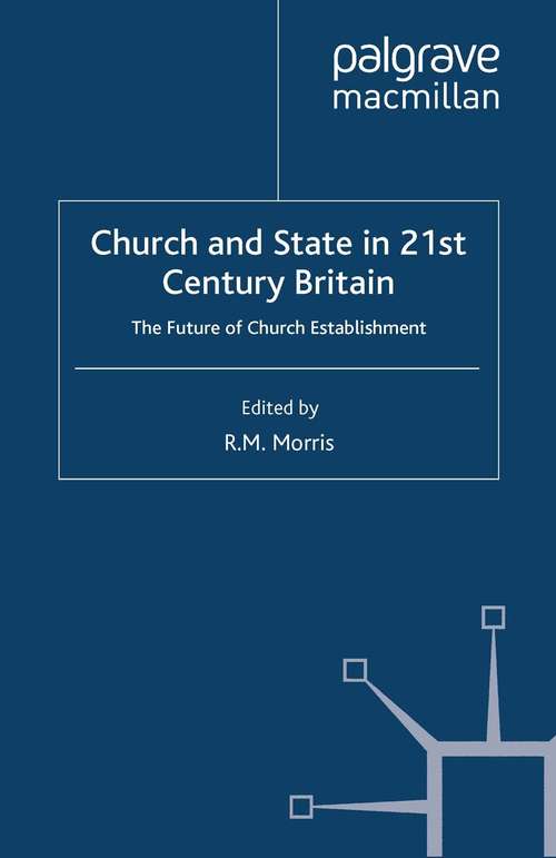 Book cover of Church and State in 21st Century Britain: The Future of Church Establishment (2009)