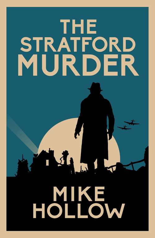 Book cover of The Stratford Murder: The intriguing wartime murder mystery (Blitz Detective)