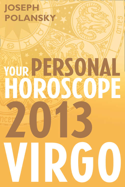 Book cover of Virgo 2013: Your Personal Horoscope (ePub edition)