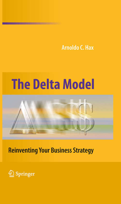 Book cover of The Delta Model: Reinventing Your Business Strategy (2010)