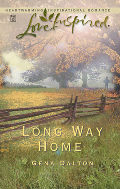 Book cover of Long Way Home: The Mcmahans Of Texas (ePub First edition) (Mills And Boon Love Inspired Ser.: No. 201)