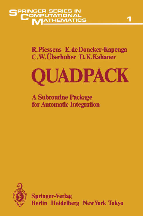 Book cover of Quadpack: A Subroutine Package for Automatic Integration (1983) (Springer Series in Computational Mathematics #1)