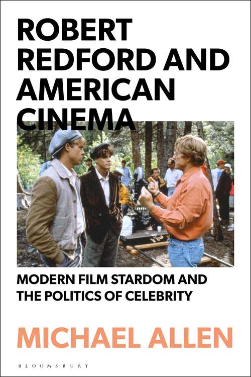 Book cover of Robert Redford and American Cinema: Modern Film Stardom and the Politics of Celebrity
