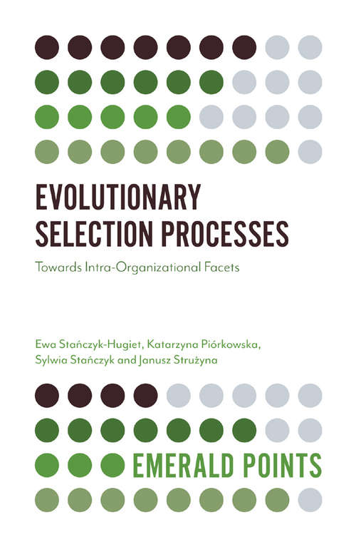 Book cover of Evolutionary Selection Processes: Towards Intra-Organizational Facets (Emerald Points)
