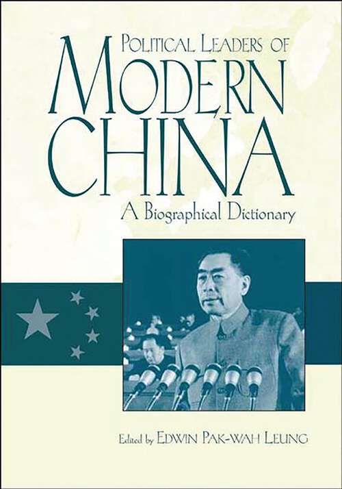 Book cover of Political Leaders of Modern China: A Biographical Dictionary (Non-ser.)