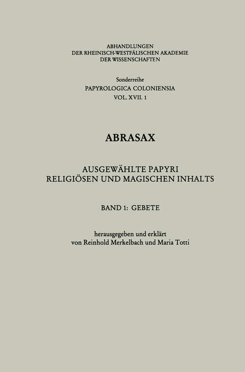 Book cover of Abrasax: Gebete (1990) (Abhandlungen der Rheinisch-Westfälischen Akademie der Wissenschaften: 17/1)