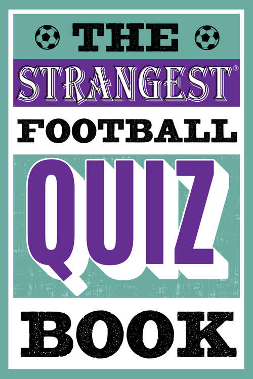 Book cover of The Strangest Football Quiz Book (ePub edition)