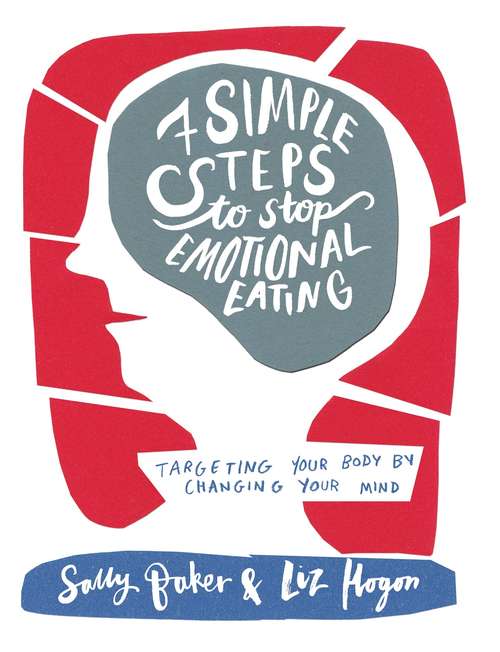 Book cover of Seven Simple Steps to Stop Emotional Eating: targeting your body by changing your mind