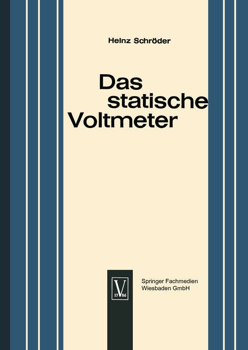 Book cover of Das statische Voltmeter: Eine Darstellung seiner Bedeutung für den modernen Physikunterricht (1964)