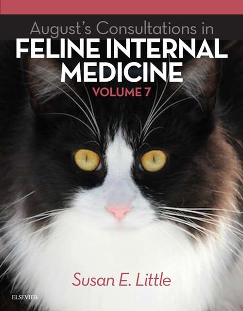 Book cover of August's Consultations in Feline Internal Medicine, Volume 7 - E-Book