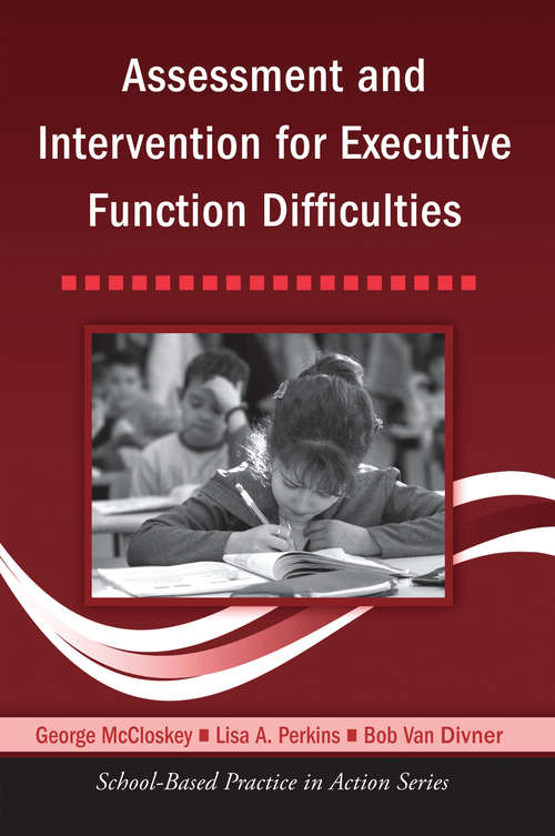 Book cover of Assessment and Intervention for Executive Function Difficulties (School-Based Practice in Action)