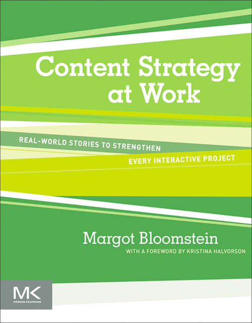 Book cover of Content Strategy at Work: Real-world Stories to Strengthen Every Interactive Project
