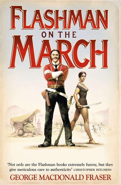 Book cover of Flashman on the March: Flashman And The Dragon, Flashman On The March, Flashman And The Tiger (ePub edition) (The Flashman Papers #11)