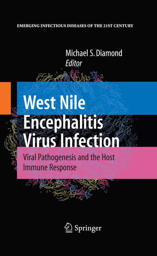 Book cover of West Nile Encephalitis Virus Infection: Viral Pathogenesis and the Host Immune Response (2009) (Emerging Infectious Diseases of the 21st Century)