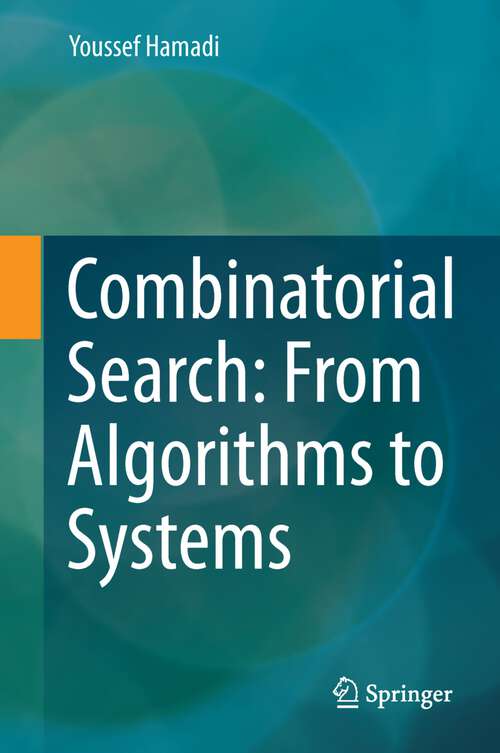 Book cover of Combinatorial Search: From Algorithms to Systems (2013)