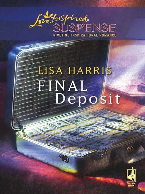 Book cover of Final Deposit (Mills & Boon Love Inspired) (ePub First edition)