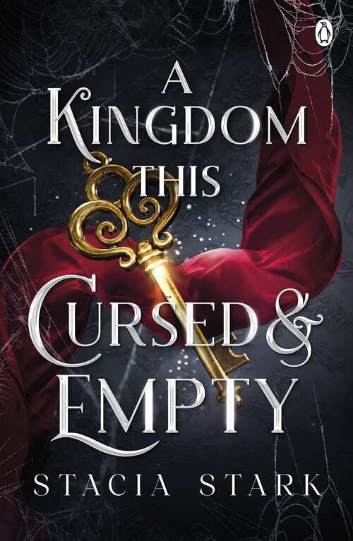 Book cover of A Kingdom This Cursed and Empty: The enchanting slow burn romantasy series for fans of Raven Kennedy . . . (Kingdom of Lies #2)