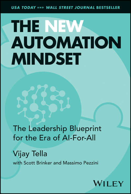 Book cover of The New Automation Mindset: The Leadership Blueprint for the Era of AI-For-All