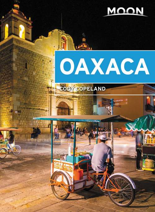 Book cover of Moon Oaxaca (Travel Guide)