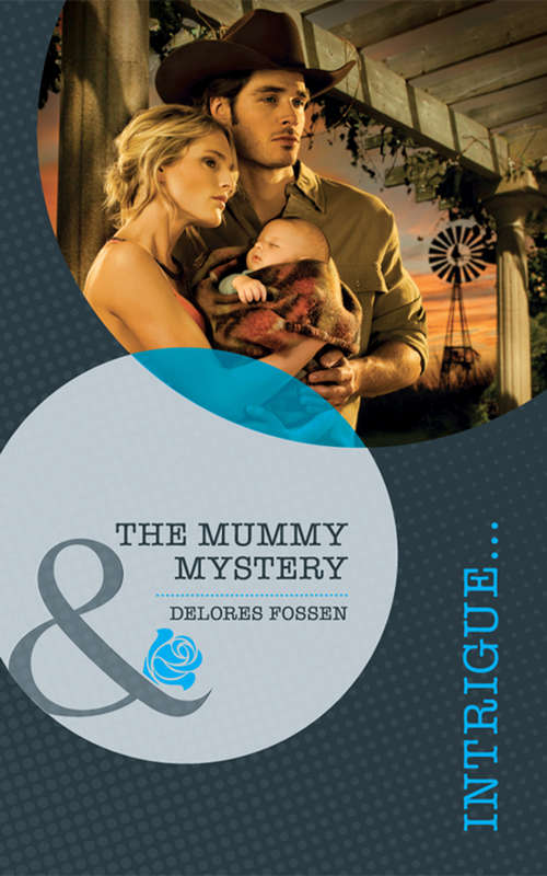 Book cover of The Mummy Mystery (ePub First edition) (Mills And Boon Intrigue Ser.)