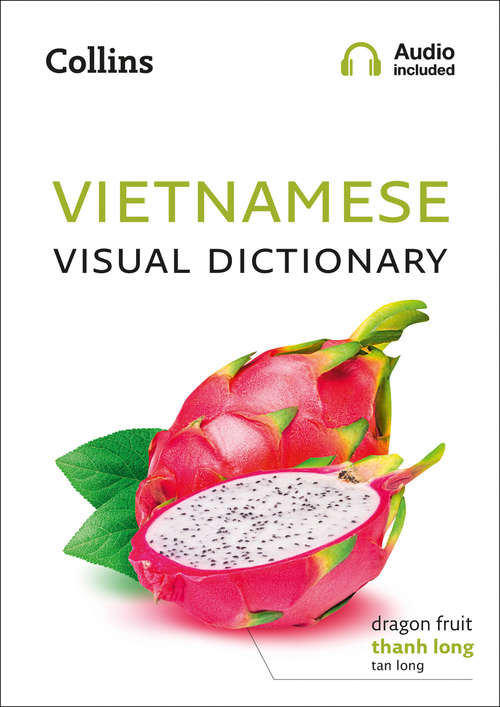 Book cover of Vietnamese Visual Dictionary: A Photo Guide To Everyday Words And Phrases In Vietnamese (ePub edition) (Collins Visual Dictionary)
